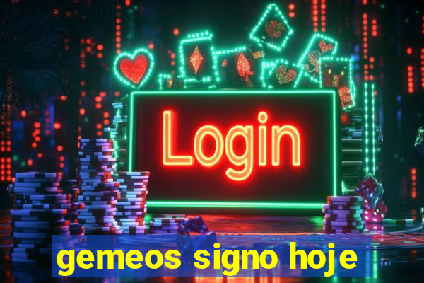 gemeos signo hoje